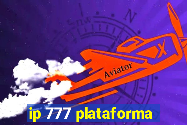 ip 777 plataforma